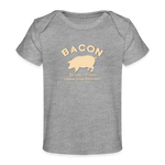 Bacon - Organic Baby T-Shirt - heather grey