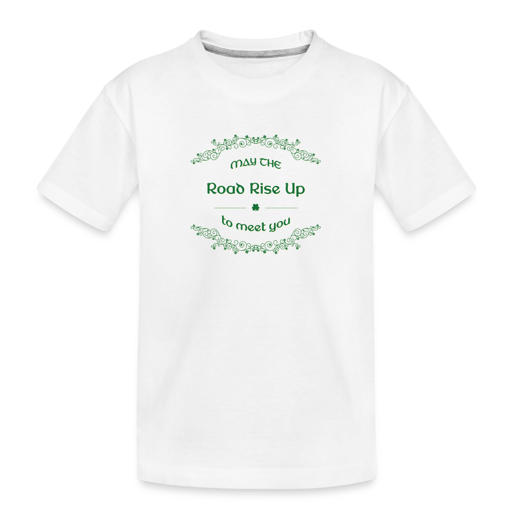 May the Road Rise Up to Meet You - Kid’s Premium Organic T-Shirt - white