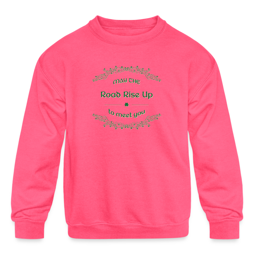 May the Road Rise Up to Meet You - Kids' Crewneck Sweatshirt - neon pink