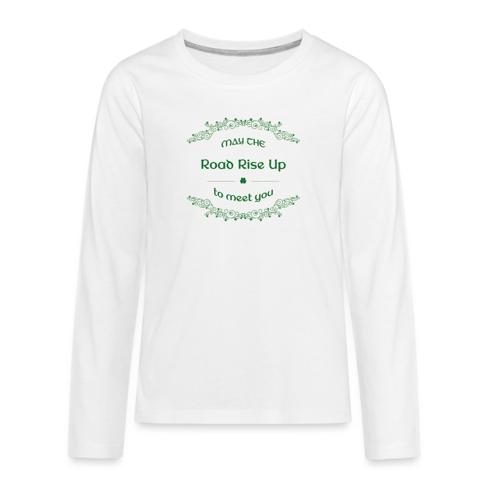 May the Road Rise Up to Meet You - Kids' Premium Long Sleeve T-Shirt - white