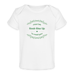 May the Road Rise Up to Meet You - Organic Baby T-Shirt - white