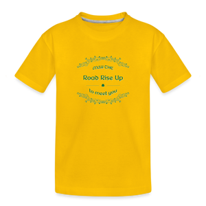 May the Road Rise Up to Meet You - Toddler Premium T-Shirt - sun yellow