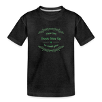 May the Road Rise Up to Meet You - Toddler Premium T-Shirt - charcoal grey