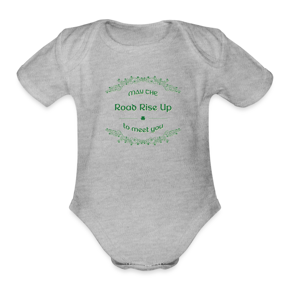May the Road Rise Up to Meet You - Organic Short Sleeve Baby Bodysuit - heather grey