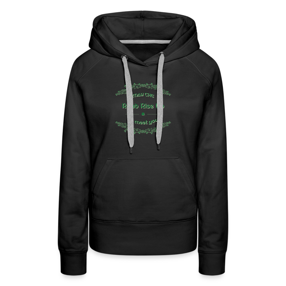 May the Road Rise Up to Meet You - Women’s Premium Hoodie - black