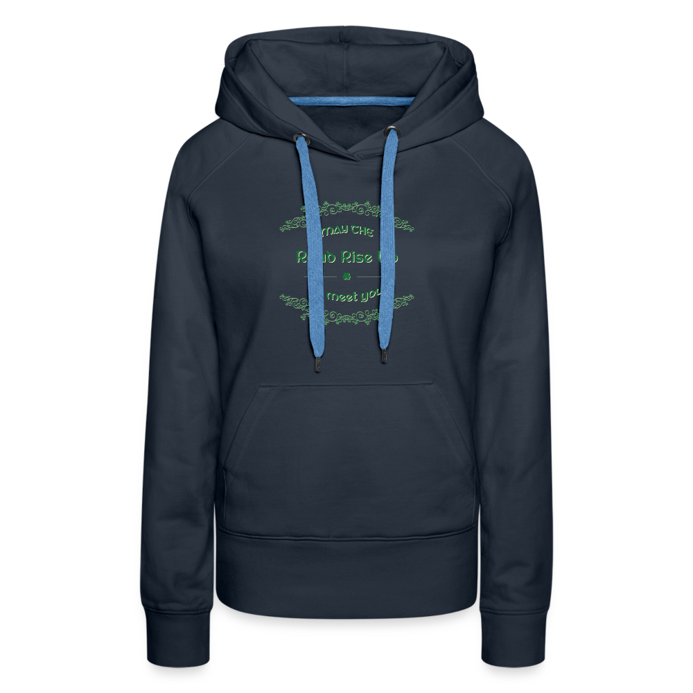 May the Road Rise Up to Meet You - Women’s Premium Hoodie - navy