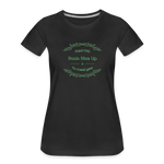 May the Road Rise Up to Meet You - Women’s Premium T-Shirt - black