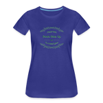 May the Road Rise Up to Meet You - Women’s Premium T-Shirt - royal blue
