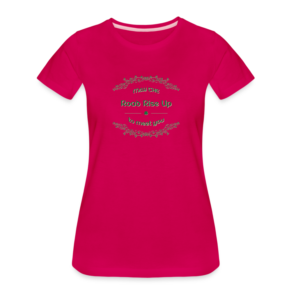 May the Road Rise Up to Meet You - Women’s Premium T-Shirt - dark pink