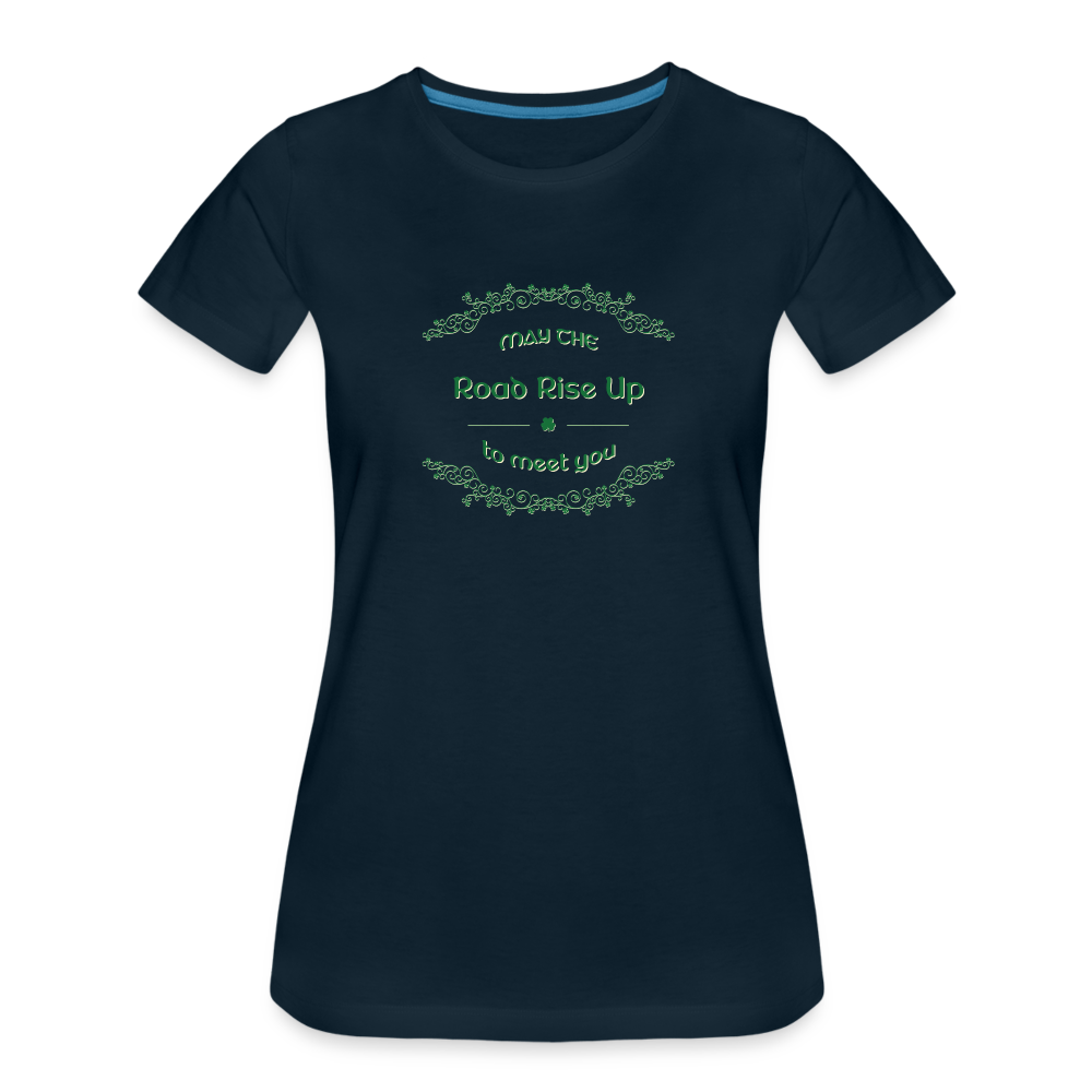 May the Road Rise Up to Meet You - Women’s Premium T-Shirt - deep navy