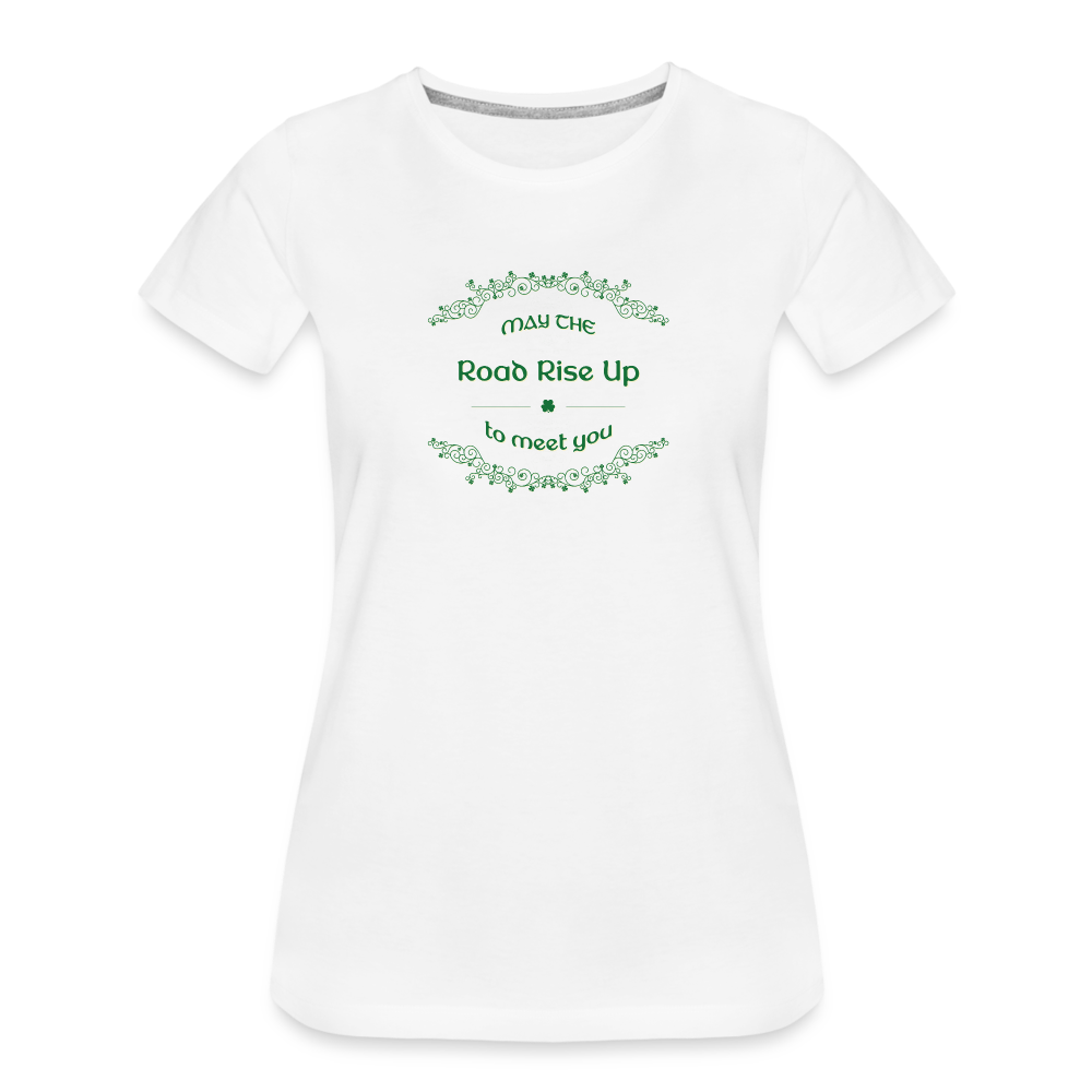 May the Road Rise Up to Meet You - Women’s Premium Organic T-Shirt - white