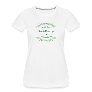 May the Road Rise Up to Meet You - Women’s Premium Organic T-Shirt - white