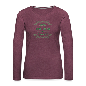 May the Road Rise Up to Meet You - Women's Premium Long Sleeve T-Shirt - heather burgundy