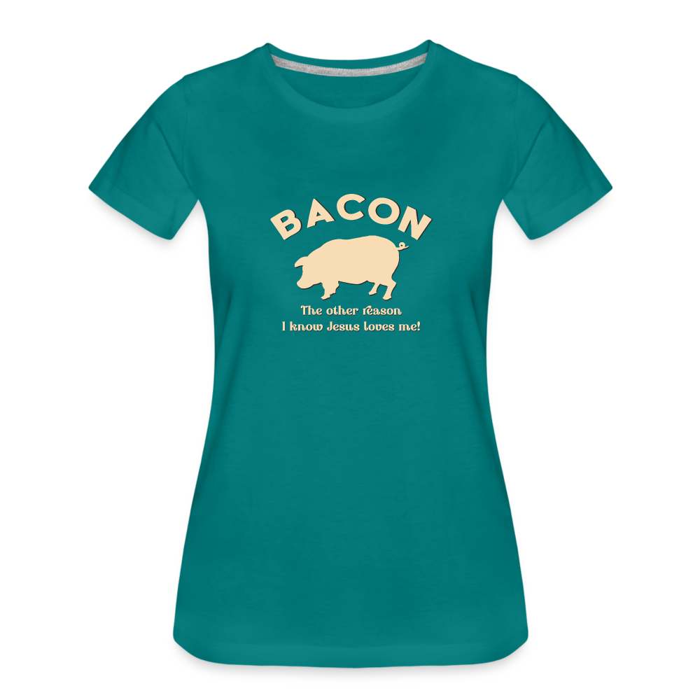 Bacon - Women’s Premium T-Shirt - teal