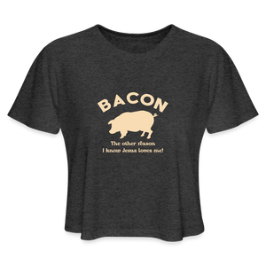 Bacon - Women's Cropped T-Shirt - deep heather