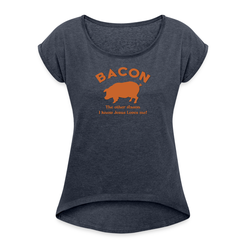 Bacon - Women's Roll Cuff T-Shirt - navy heather