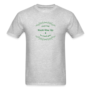 May the Road Rise Up to Meet You - Unisex Classic T-Shirt - heather gray