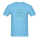 May the Road Rise Up to Meet You - Unisex Classic T-Shirt - aquatic blue
