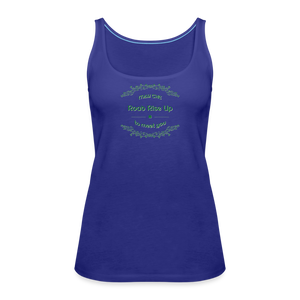 May the Road Rise Up to Meet You - Women’s Premium Tank Top - royal blue