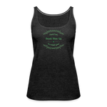 May the Road Rise Up to Meet You - Women’s Premium Tank Top - charcoal grey