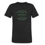 May the Road Rise Up to Meet You - Unisex Tri-Blend T-Shirt - heather black