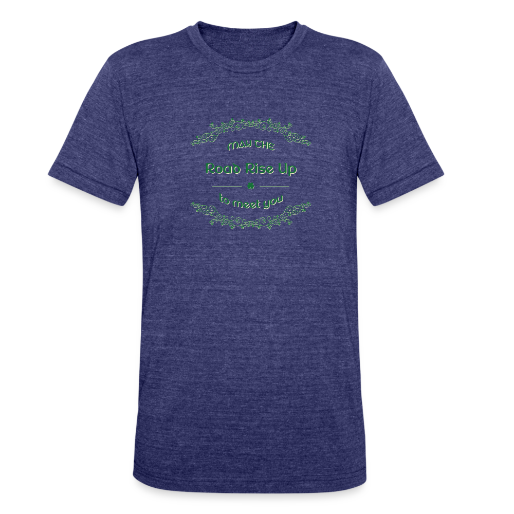May the Road Rise Up to Meet You - Unisex Tri-Blend T-Shirt - heather indigo