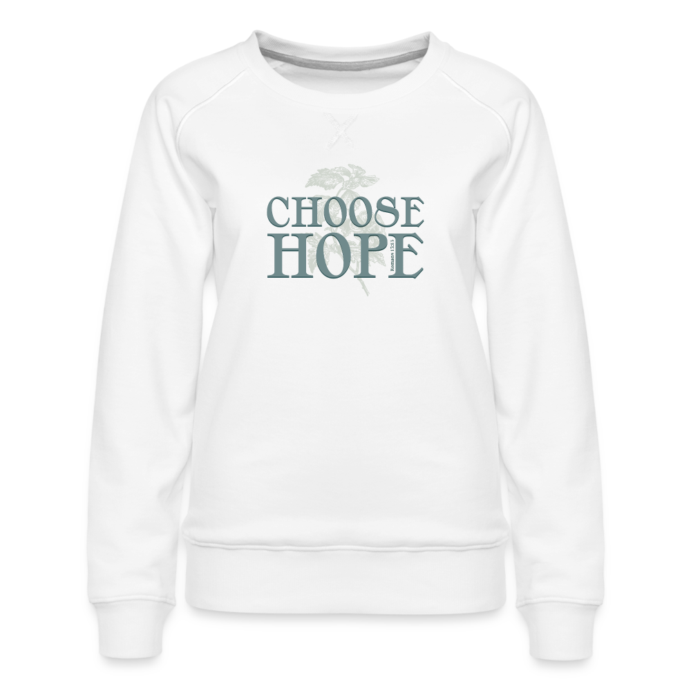 Choose Hope - Women’s Premium Sweatshirt - white