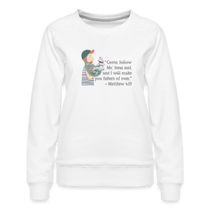 Fishers of Men - Women’s Premium Sweatshirt - white