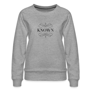 Known - Women’s Premium Sweatshirt - heather grey