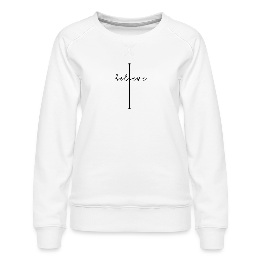 I Believe - Women’s Premium Sweatshirt - white
