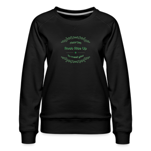 May the Road Rise Up to Meet You - Women’s Premium Sweatshirt - black