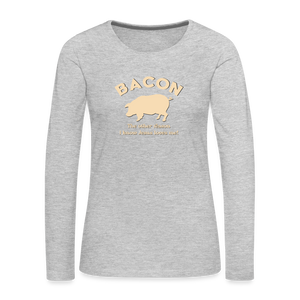 Bacon - Women's Premium Long Sleeve T-Shirt - heather gray