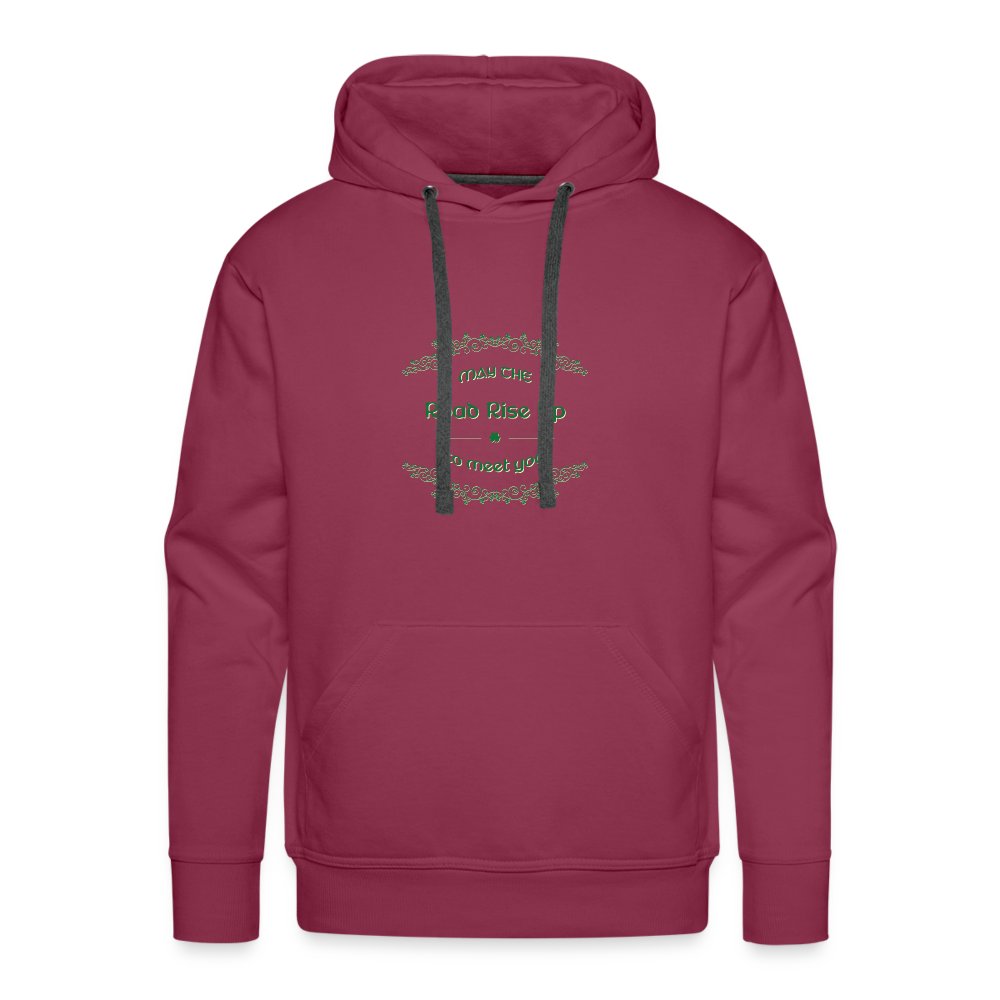 May the Road Rise Up to Meet You - Unisex Premium Hoodie - burgundy