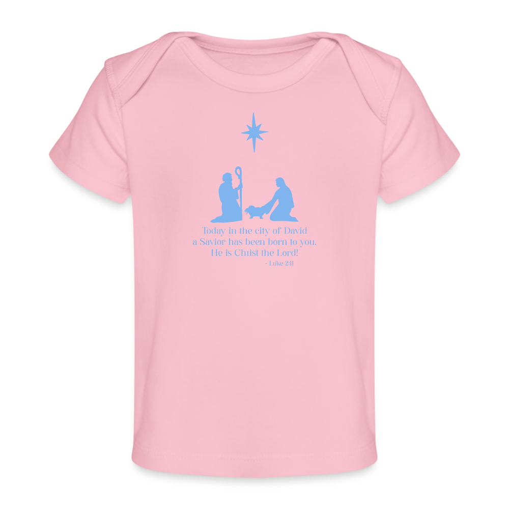 A Savior Has Been Born - Organic Baby T-Shirt - light pink