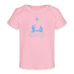 A Savior Has Been Born - Organic Baby T-Shirt - light pink