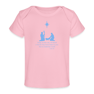 A Savior Has Been Born - Organic Baby T-Shirt - light pink