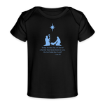 A Savior Has Been Born - Organic Baby T-Shirt - black