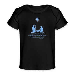 A Savior Has Been Born - Organic Baby T-Shirt - black