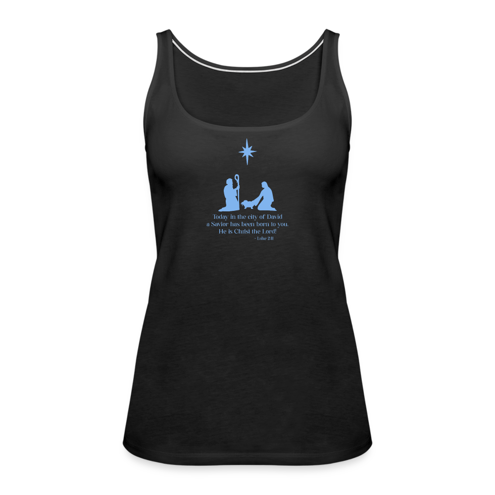 A Savior Has Been Born - Women’s Premium Tank Top - black