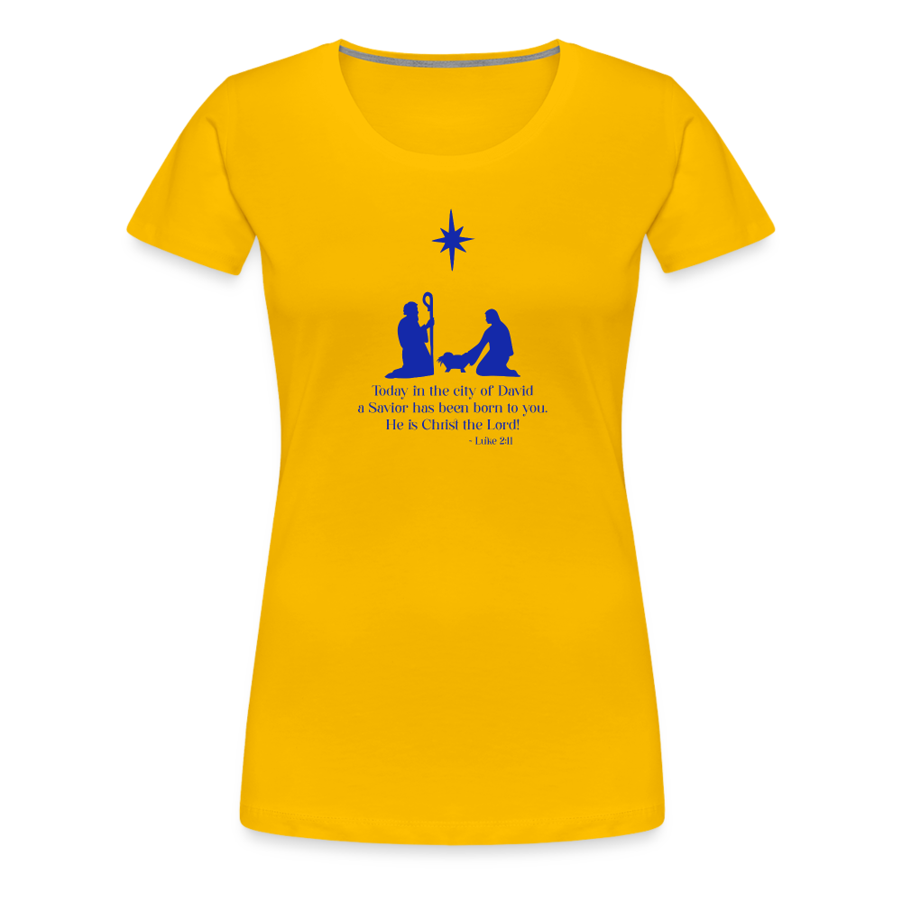 A Savior Has Been Born - Women’s Premium T-Shirt - sun yellow
