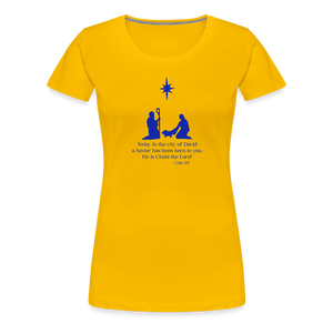 A Savior Has Been Born - Women’s Premium T-Shirt - sun yellow