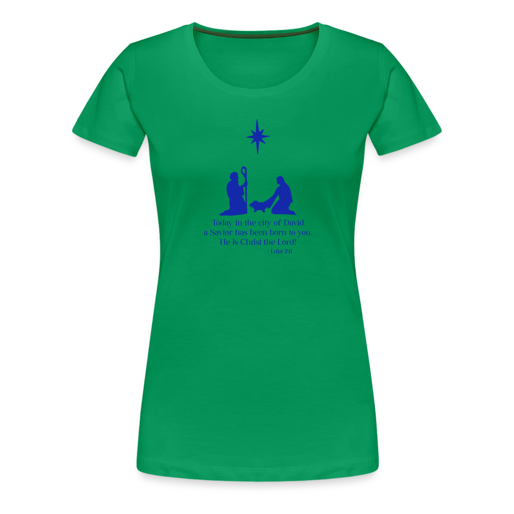 A Savior Has Been Born - Women’s Premium T-Shirt - kelly green
