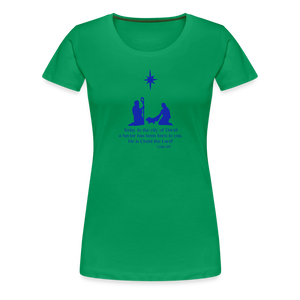 A Savior Has Been Born - Women’s Premium T-Shirt - kelly green