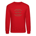 May the Road Rise Up to Meet You - Crewneck Sweatshirt - red