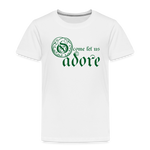 O Come Let Us Adore - Toddler Premium T-Shirt - white