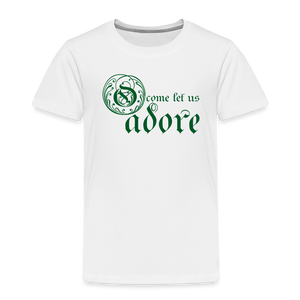 O Come Let Us Adore - Toddler Premium T-Shirt - white
