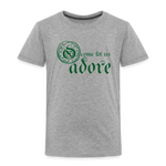 O Come Let Us Adore - Toddler Premium T-Shirt - heather gray