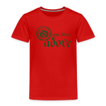 O Come Let Us Adore - Toddler Premium T-Shirt - red