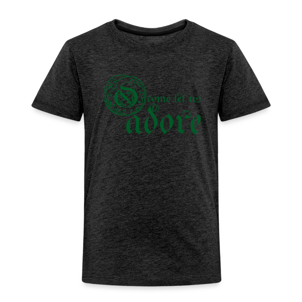 O Come Let Us Adore - Toddler Premium T-Shirt - charcoal grey