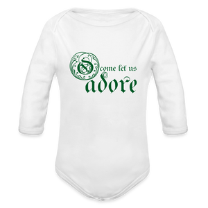 O Come Let Us Adore - Organic Long Sleeve Baby Bodysuit - white
